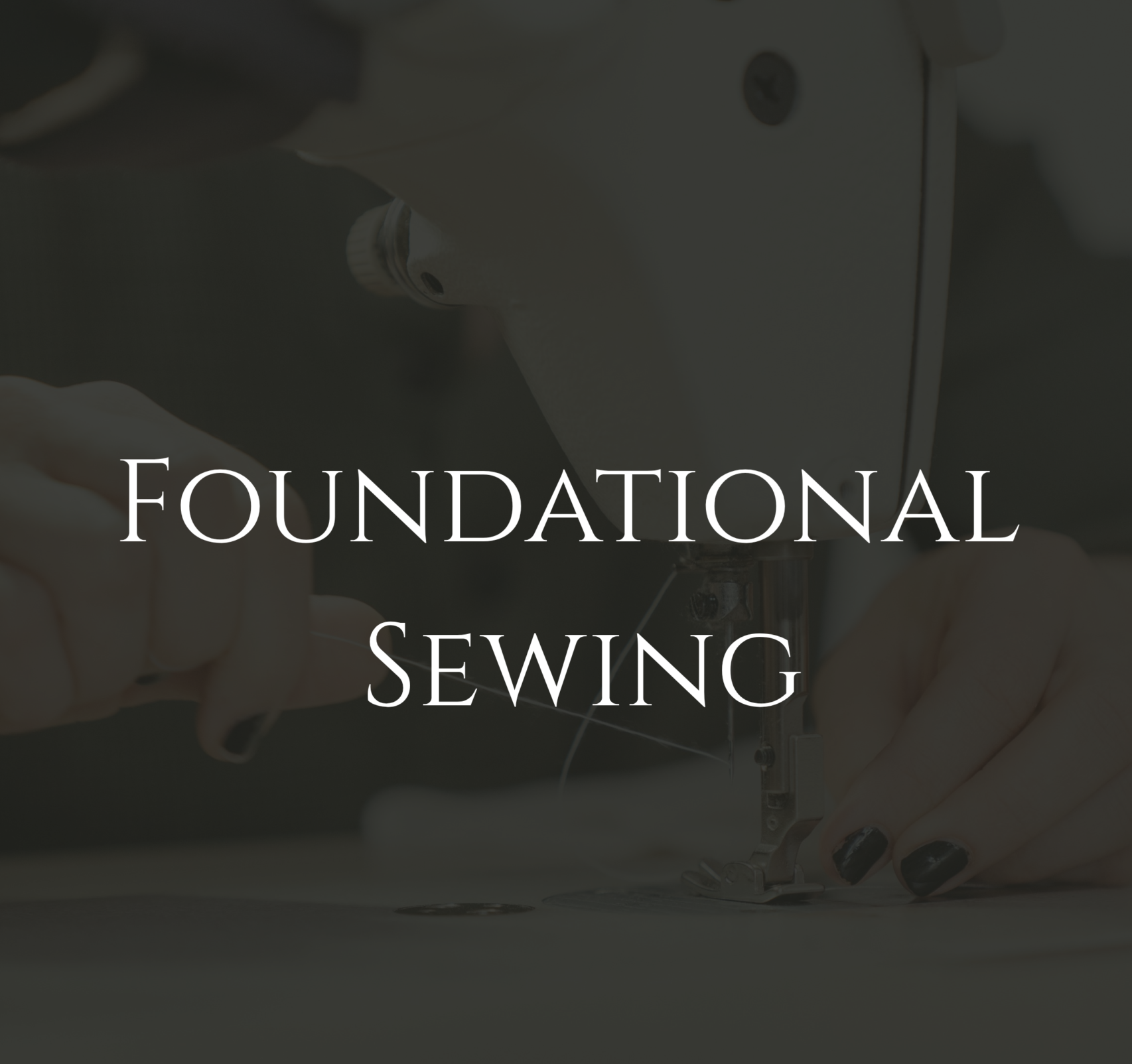 Foundational Sewing